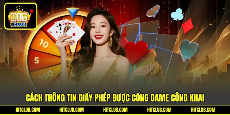 Cách thông tin giấy phép được cổng game công khai