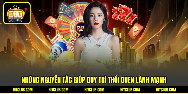 Những nguyên tắc giúp duy trì thói quen lành mạnh