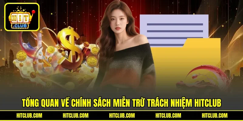 Tổng quan về chính sách miễn trừ trách nhiệm Hitclub